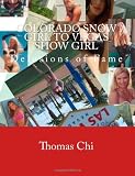 Colorado Snow Girl to Vegas Show Girl: Los Angeles, California and Las Vegas