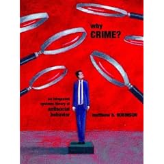 Why Crime? An Integrated Systems Theory of Antisocial Behavior
