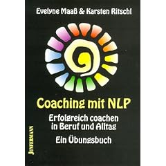 Coaching mit NLP: Erfolgreich coachen in Beruf und Alltag. Ein �bungsbuch