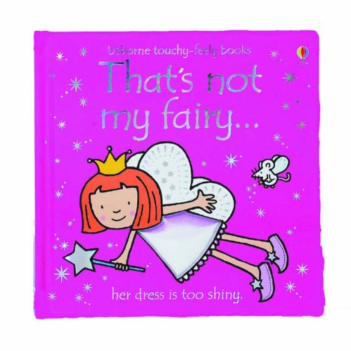 That's Not My Fairy (Touchy-Feely Board Books)