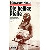 Die Heilige Pfeife: Das indianische Weisheitsbuch der sieben geheimen Riten