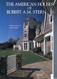 The American Houses of Robert A. M. Stern