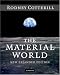 The Material World