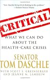 Critical: What We Can Do About the Health-Care Crisis