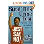 Steal This Urine Test: Fighting Drug Hysteria in America