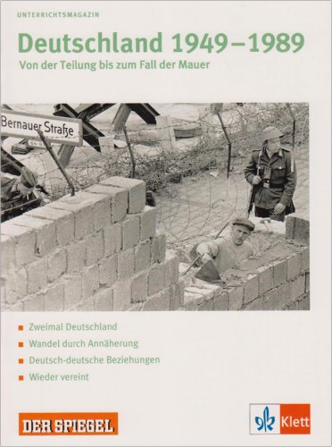 Klett Deutschland 1949-1989: Von der Teilung bis zum Fall der Mauer