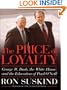 The Price of Loyalty: George W. Bush, the White House, and the Education of Paul O'Neil