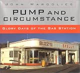 Pump and Circumstance: Glory Days of the Gas Station