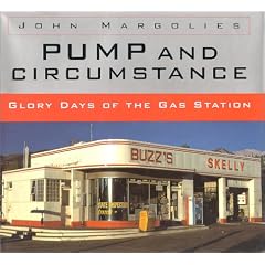 Pump and Circumstance: Glory Days of the Gas Station
