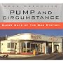 Pump and Circumstance: Glory Days of the Gas Station