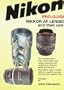 Nikon Pro-Guide: Nikkor Af Lenses and Their Uses (Photographic User's Guide)