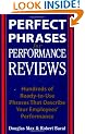 Perfect Phrases for Performance Reviews : Hundreds of Ready-to-Use Phrases That Describe Your Employees' Performance