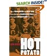 Hot Potato: How Washington And New York Gave Birth to Black Basketball And Changed America's Game Forever by Bob Kuska