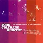 Click here to buy The Complete November 18, 1961 Paris Concerts by  John Coltrane Quintet and Eric Dolphy .