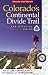 Books : Colorado's Continental Divide Trail: The Official Guide