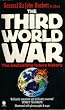 The Third World War, August 1985: A Future History