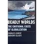 Deadly Worlds: The Emotional Costs of Globalization