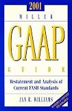 Miller Gaap Guide 2001: Restatement and Analysis of Current Fasb Standards (Miller Gaap Guide, 2001)