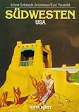 S&uuml;dwesten USA - Horst Schmidt-Br&uuml;mmer, Karl Teuschl, Horst Schmidt- Br&uuml;mmer