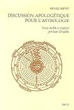 Discussion apolog�tique pour l'astrologie contre un certain m�decin