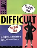 Don't Be Difficult Workbook Don't Be Difficult Workbook