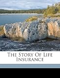 The Story Of Life Insurance