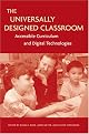 The Universally Designed Classroom: Accessible Curriculum And Digital Technologies
