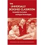 The Universally Designed Classroom: Accessible Curriculum And Digital Technologies