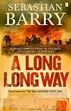 A Long Long Way: A Novel