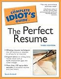 Complete Idiot's Guide to Perfect Resume (3RD Edition) (The Complete Idiot's Guide)