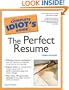 The Complete Idiot's Guide to Perfect Resume, 3E