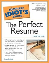 The Complete Idiot's Guide to Perfect Resume, 3E The Complete Idiot's Guide to Perfect Resume, 3E