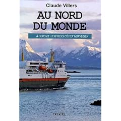 Au nord du monde : A bord de l'Express c�tier norv�gien