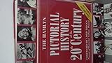 The 20th century : the pictorial history