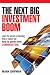 The Next Big Investment Boom: Learn the Secrets of Investing from a Master and How to Profit from Commodities