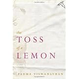 The Toss of a Lemon ~ Padma Viswanathan