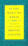 If You Want to Write: A Book about Art, Independence and Spirit