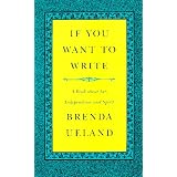 If You Want to Write: A Book about Art, Independence and Spirit