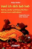Weil ich dich lieb hab - Cassette  - Und: Weil ich immer bei dir bin und andere Geschichten - Katja Reider, Erika Skrotzki