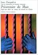 Prisonnier de Mao; Sept ans dans un camp de travail en Chine