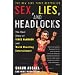 Sex, Lies, and Headlocks: The Real Story of Vince McMahon and World Wrestling Entertainment