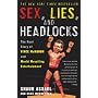 Sex, Lies, and Headlocks: The Real Story of Vince McMahon and World Wrestling Entertainment