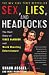 Sex, Lies, and Headlocks: The Real Story of Vince McMahon and World Wrestling Entertainment