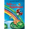 Felix und der Regenbogen