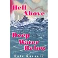 Hell Above, Deep Water Below by  Dale Russell