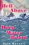 Hell Above, Deep Water Below