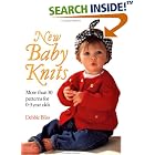 New Baby Knits: More Than 30 Patterns for 0-3 Year Olds by  Debbie Bliss