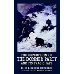 The Expedition of the Donner Party and Its Tragic Fate
