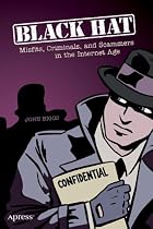 Black Hat: Misfits, Criminals, and Scammers in the Internet Age