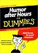 Humor After Hours for Dummies